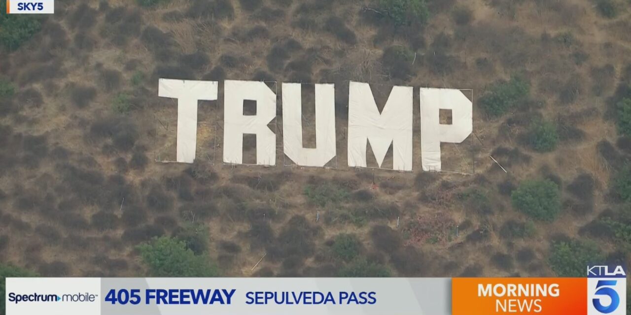 Massive Hollywood-style Trump Sign Placed on the 405 in Los Angeles